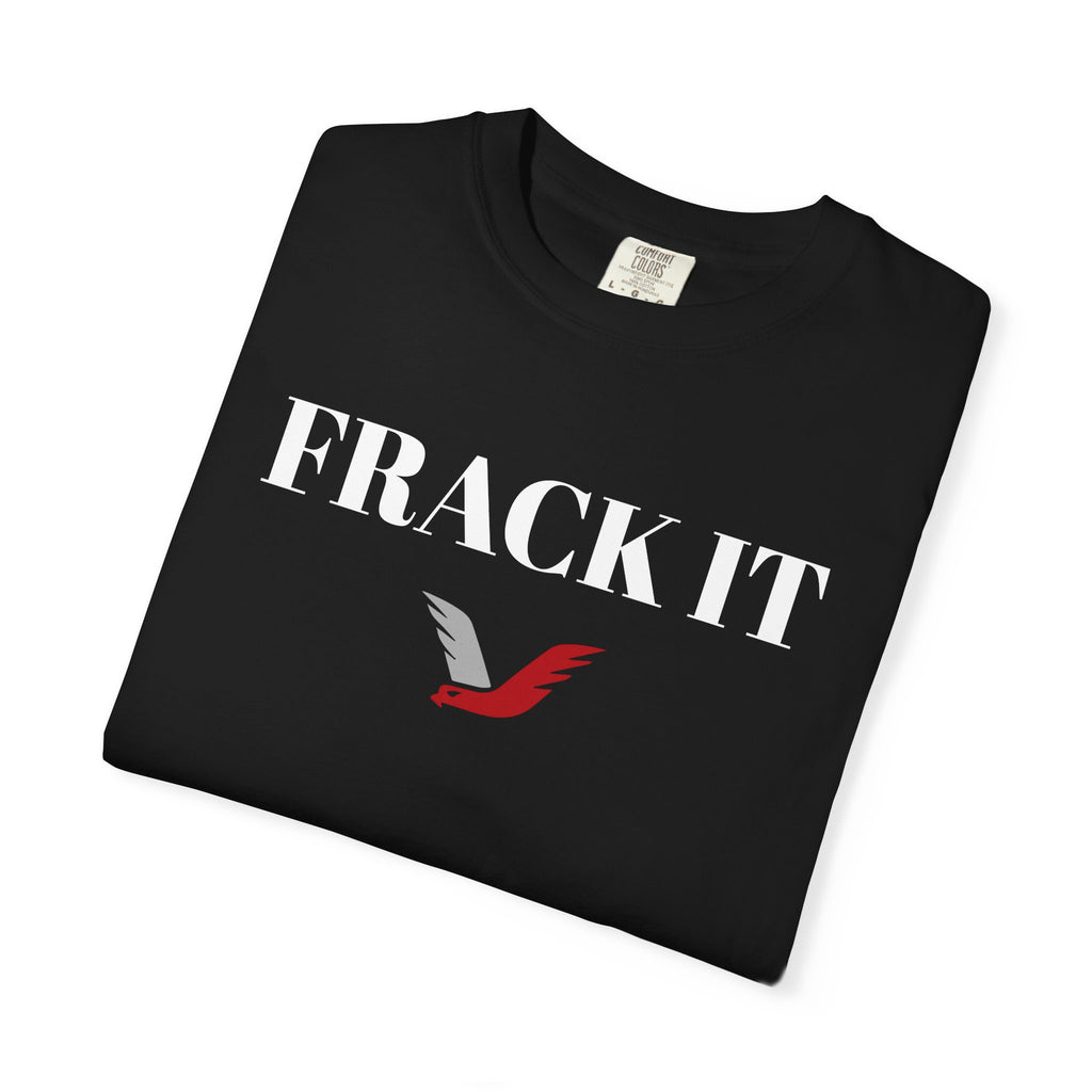 FRACK IT