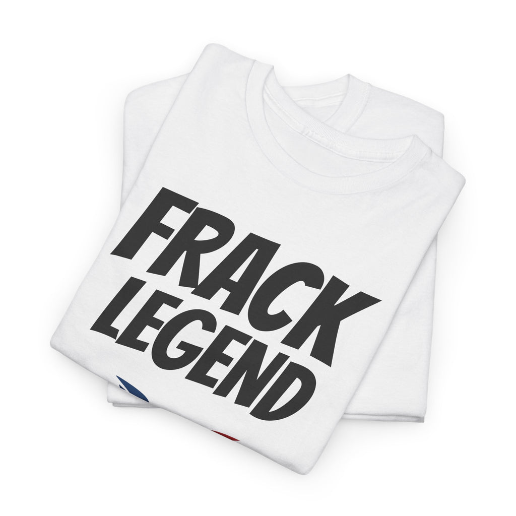 FRACK LEGEND