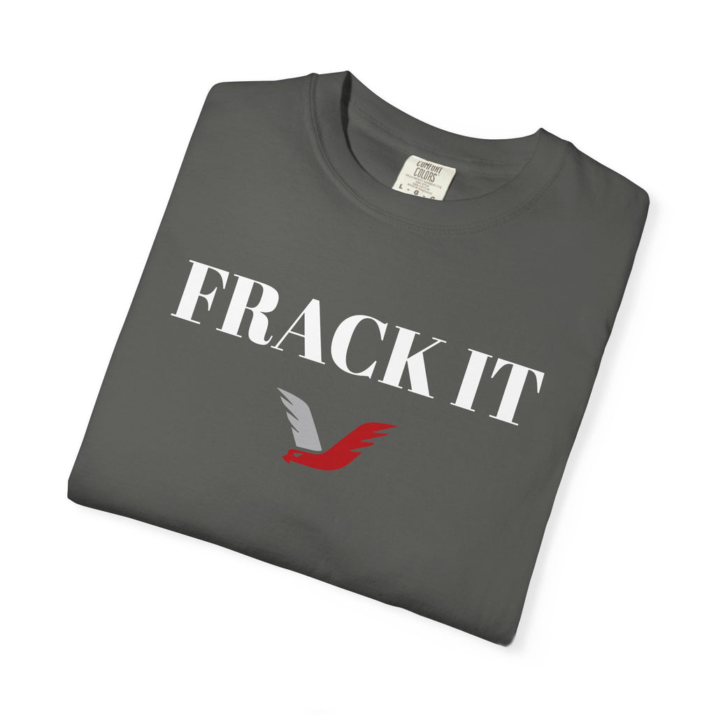 FRACK IT