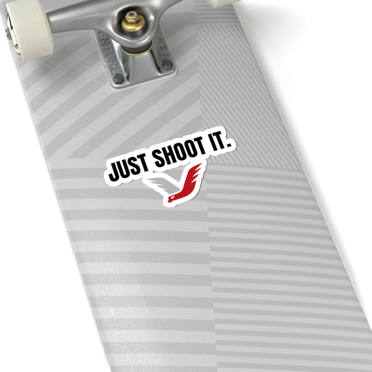 JUST SHOOT IT STICKER