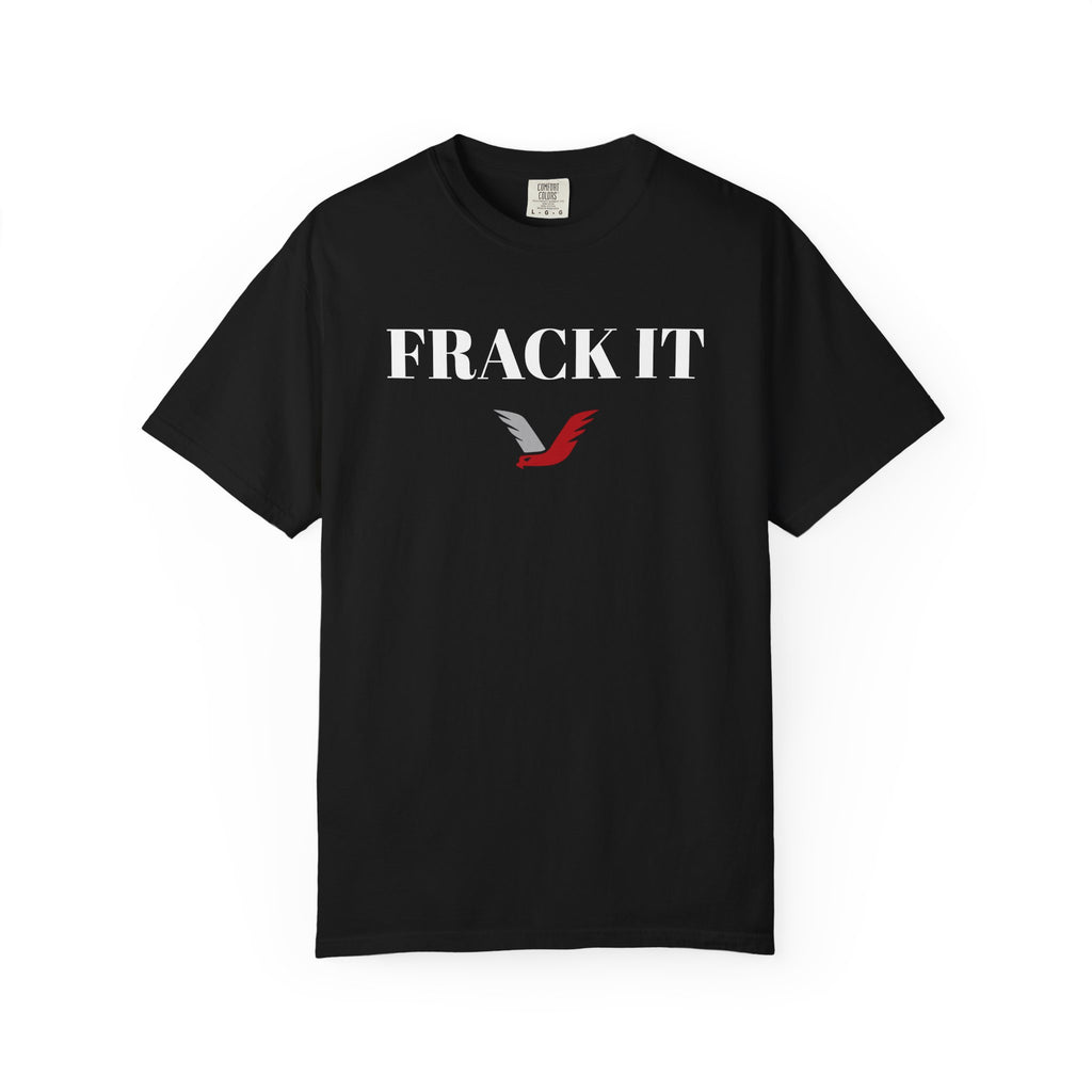 FRACK IT